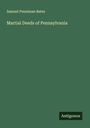 Samuel Penniman Bates: Martial Deeds of Pennsylvania, Buch