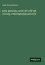 Lewis Henry Steiner: Some Lessons Learned in the First Century of Our National Existence, Buch