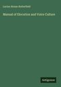 Lucius Alonzo Butterfield: Manual of Elocution and Voice Culture, Buch