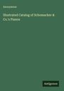 Anonymous: Illustrated Catalog of Schomacker & Co.'s Pianos, Buch