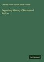 Charles James Forbes Smith-Forbes: Legendary History of Burma and Arakan, Buch