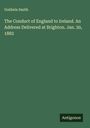 Goldwin Smith: The Conduct of England to Ireland. An Address Delivered at Brighton. Jan. 30, 1882, Buch