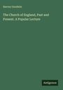 Harvey Goodwin: The Church of England, Past and Present. A Popular Lecture, Buch