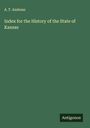 A. T. Andreas: Index for the History of the State of Kansas, Buch
