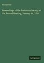 Anonymous: Proceedings of the Bostonian Society at the Annual Meeting, January 14, 1890, Buch