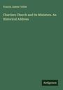 Francis James Collier: Chartiers Church and its Ministers. An Historical Address, Buch