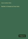 Anna Lenihan-Klein: Rachel. A Drama in Four Acts, Buch