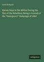 Louis Richards: Eleven Days in the Militia During the War of the Rebellion; Being a Journal of the "Emergency" Campaign of 1862, Buch