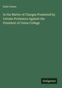Esek Cowen: In the Matter of Charges Presented by Certain Professors Against the President of Union College, Buch