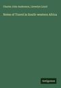 Charles John Andersson: Notes of Travel in South-western Africa, Buch