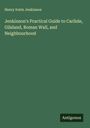 Henry Irwin Jenkinson: Jenkinson's Practical Guide to Carlisle, Gilsland, Roman Wall, and Neighbourhood, Buch