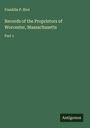 Franklin P. Rice: Records of the Proprietors of Worcester, Massachusetts, Buch