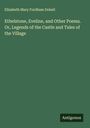 Elizabeth Mary Fordham Dobell: Ethelstone, Eveline, and Other Poems. Or, Legends of the Castle and Tales of the Village, Buch