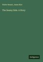 Walter Besant: The Seamy Side. A Story, Buch