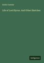 Emilio Castelar: Life of Lord Byron. And Other Sketches, Buch