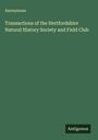 Anonymous: Transactions of the Hertfordshire Natural History Society and Field Club, Buch