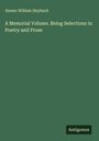 Alonzo William Slayback: A Memorial Volume. Being Selections in Poetry and Prose, Buch