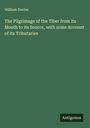 William Davies: The Pilgrimage of the Tiber from its Mouth to its Source, with some Account of its Tributaries, Buch