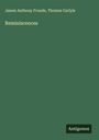 James Anthony Froude: Reminiscences, Buch