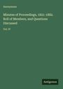 Anonymous: Minutes of Proceedings, 1821-1882. Roll of Members, and Questions Discussed, Buch