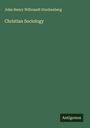 John Henry Wilbrandt Stuckenberg: Christian Sociology, Buch