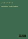 John Denis Macdonald: Outlines of Naval Hygiene, Buch