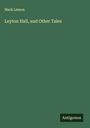 Mark Lemon: Leyton Hall, and Other Tales, Buch