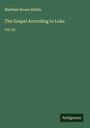 Matthew Brown Riddle: The Gospel According to Luke, Buch