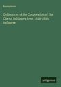 Anonymous: Ordinances of the Corporation of the City of Baltimore from 1828-1830, Inclusive, Buch