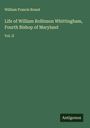 William Francis Brand: Life of William Rollinson Whittingham, Fourth Bishop of Maryland, Buch