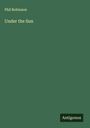Phil Robinson: Under the Sun, Buch