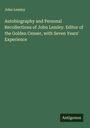 John Lemley: Autobiography and Personal Recollections of John Lemley. Editor of the Golden Censer, with Seven Years' Experience, Buch