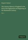 Margaret Oliphant: The Literary History of England in the End of the Eighteenth and Beginning of the Nineteenth Century, Buch