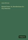 James M'Govan: Hunted Down. Or, Recollections of a City Detective, Buch