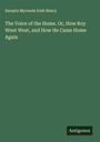 Sarepta Myrenda Irish Henry: The Voice of the Home. Or, How Roy Went West, and How He Came Home Again, Buch