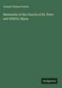 Joseph Thomas Fowler: Memorials of the Church of SS. Peter and Wilfrid, Ripon, Buch