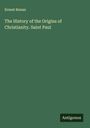 Ernest Renan: The History of the Origins of Christianity. Saint Paul, Buch