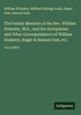 William Stukeley: The Family Memoirs of the Rev. William Stukeley, M.D., and the Antiquarian and Other Correspondence of William Stukeley, Roger & Samuel Gale, etc., Buch
