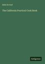 Belle De Graf: The California Practical Cook Book, Buch