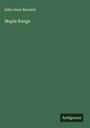 Edna Anna Barnard: Maple Range, Buch