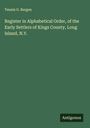Teunis G. Bergen: Register in Alphabetical Order, of the Early Settlers of Kings County, Long Island, N.Y., Buch