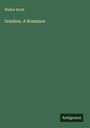 Walter Scott: Ivanhoe. A Romance, Buch