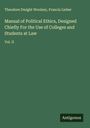 Theodore Dwight Woolsey: Manual of Political Ethics, Designed Chiefly For the Use of Colleges and Students at Law, Buch