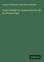George Cruikshank: Frank Fairlegh. Or, Scenes from the Life of a Private Pupil, Buch