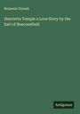 Benjamin Disraeli: Henrietta Temple a Love Story by the Earl of Beaconsfield, Buch