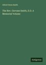 Alfred Owen Smith: The Rev. Gervase Smith, D.D. A Memorial Volume, Buch