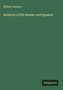 William Swinton: Swinton's Fifth Reader and Speaker, Buch