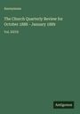 Anonymous: The Church Quarterly Review for October 1888 - January 1889, Buch