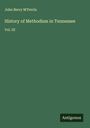 John Berry M'Ferrin: History of Methodism in Tennessee, Buch