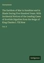 Anonymous: The Earldom of Mar in Sunshine and in Shade During Five Hundred Years. With Incidental Notices of the Leading Cases of Scottish Dignities from the Reign of King Charles I. Till Now, Buch